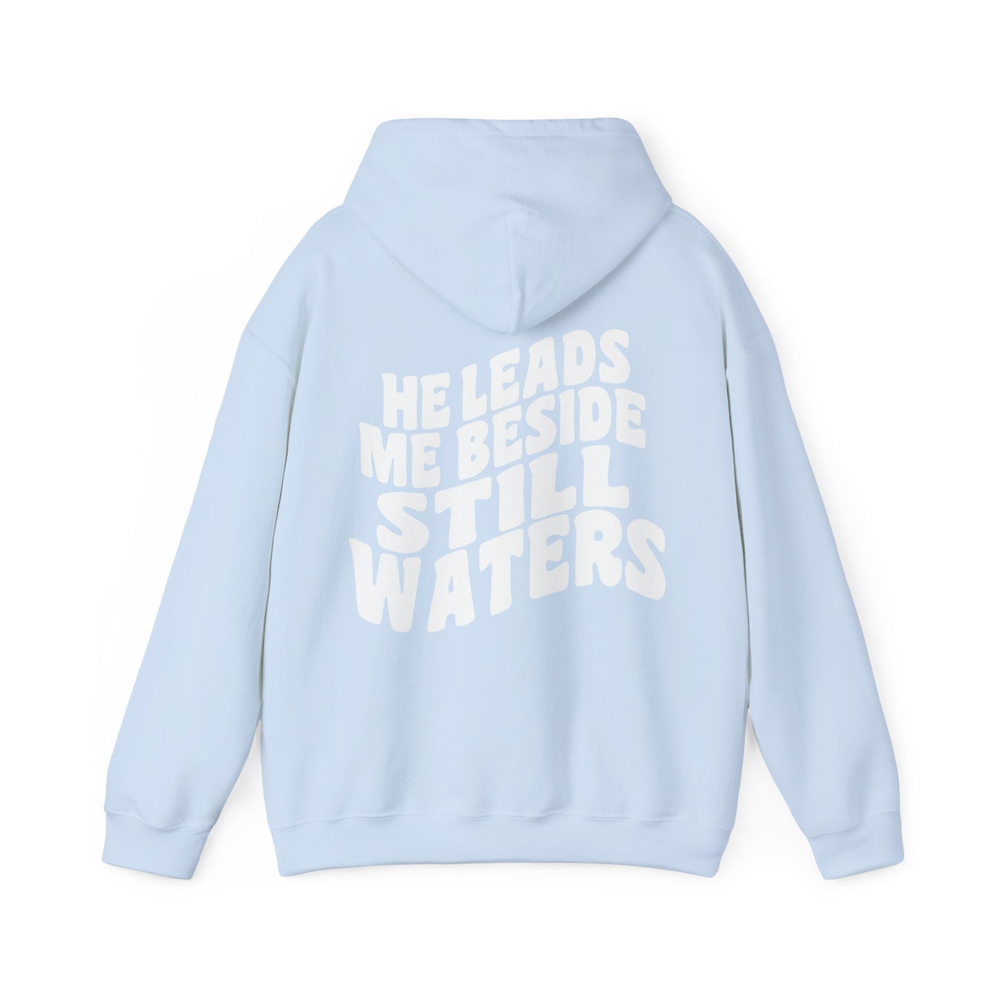 He Leads Me Unisex Hoodie
