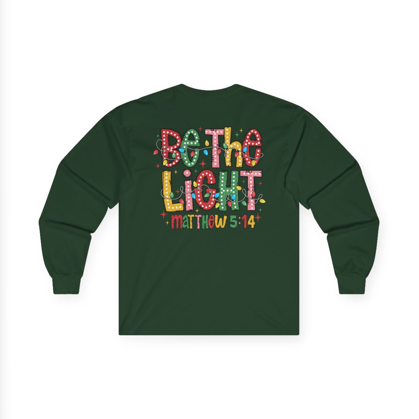 Be The Light - Long Sleeve Tee