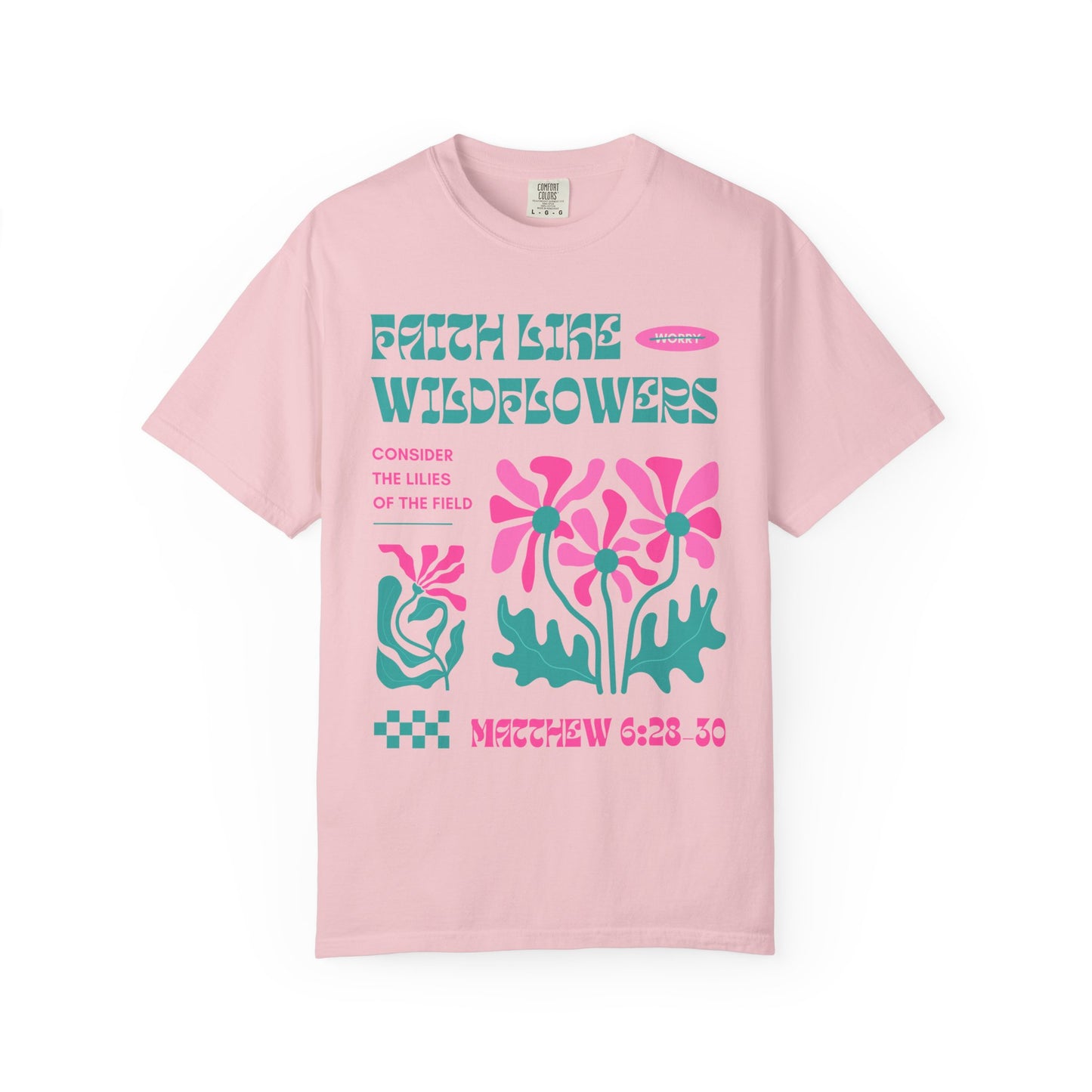 Faith Like Wildflowers Comfort Colors Tee