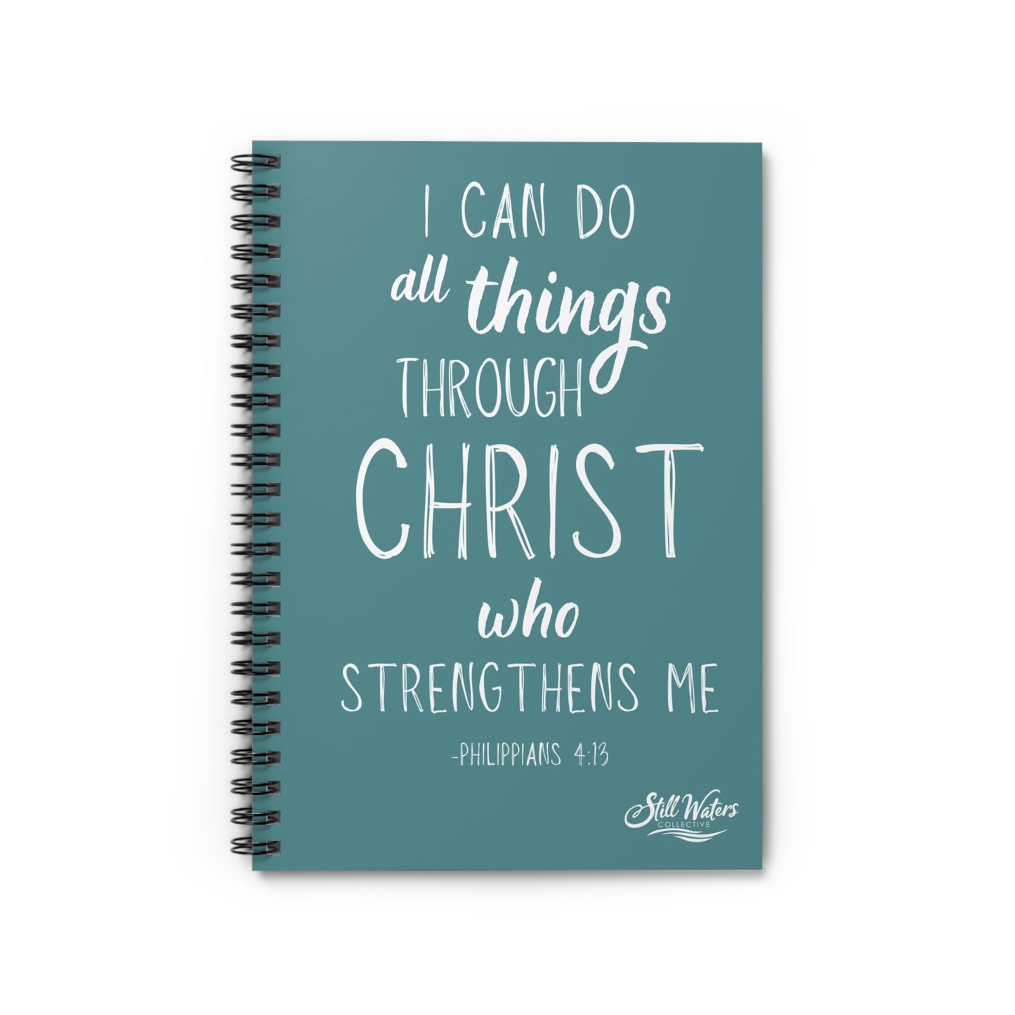 I Can Do All Things Through Christ - Spiral Notebook