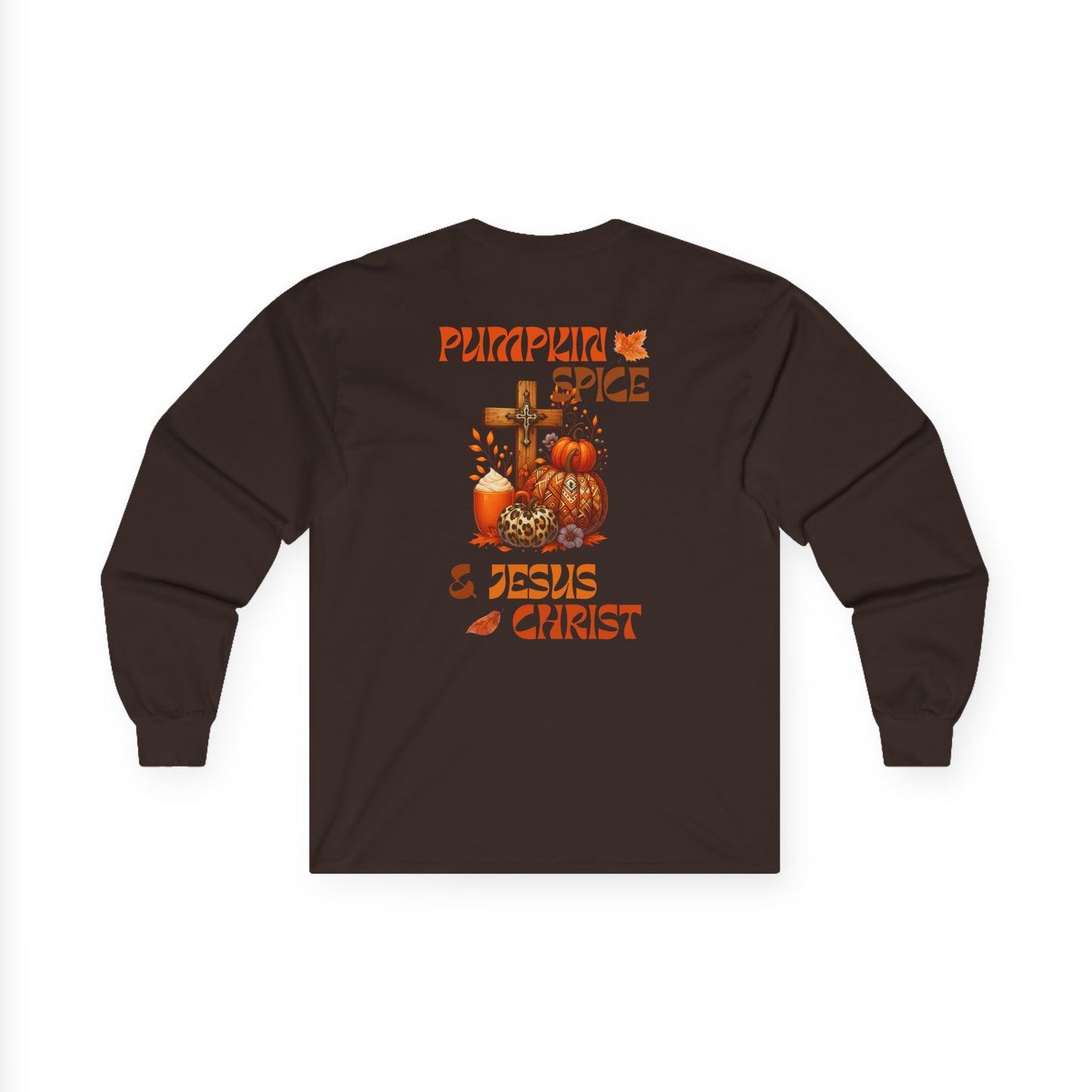 Pumpkin Spice & Jesus Christ - Long Sleeve Tee