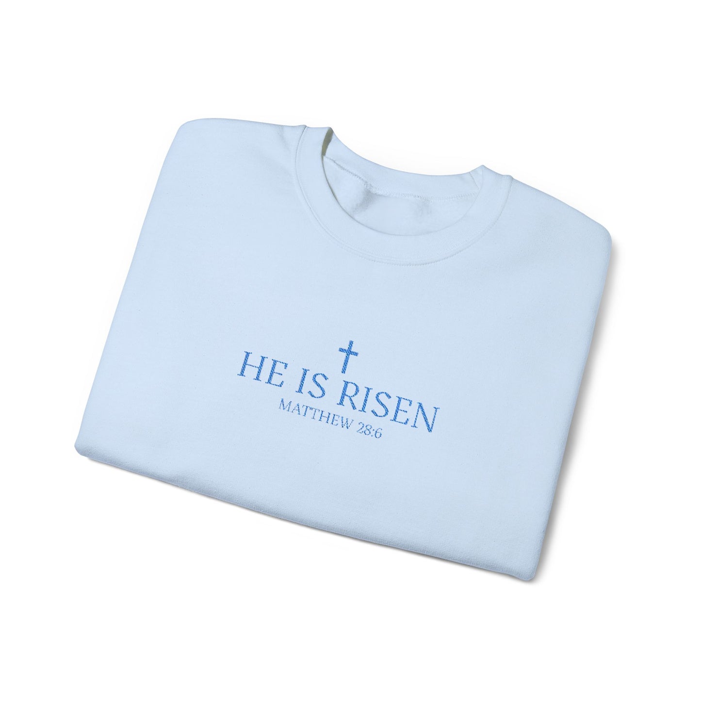 He is Risen Crewneck Sweatshirt