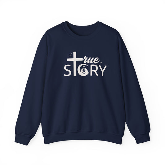 True Story - Crewneck Sweatshirt