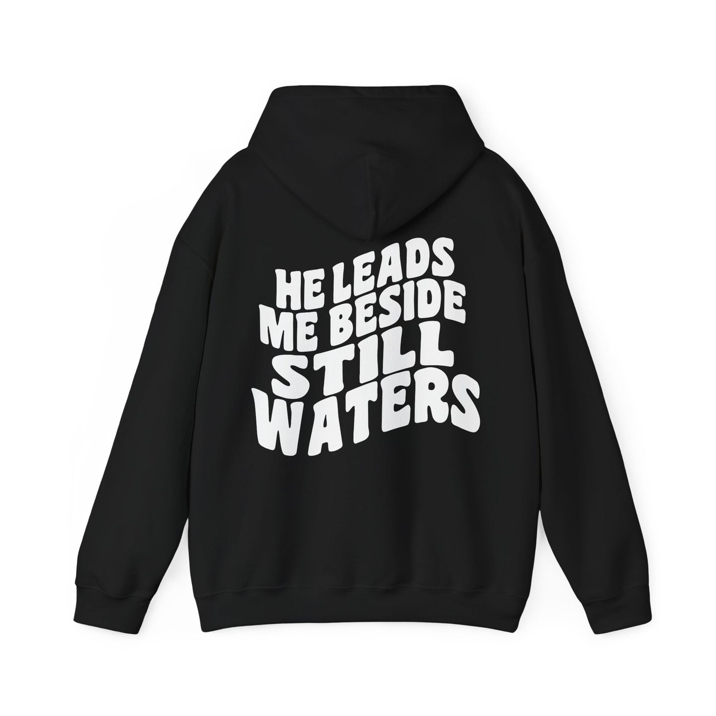 He Leads Me Unisex Hoodie