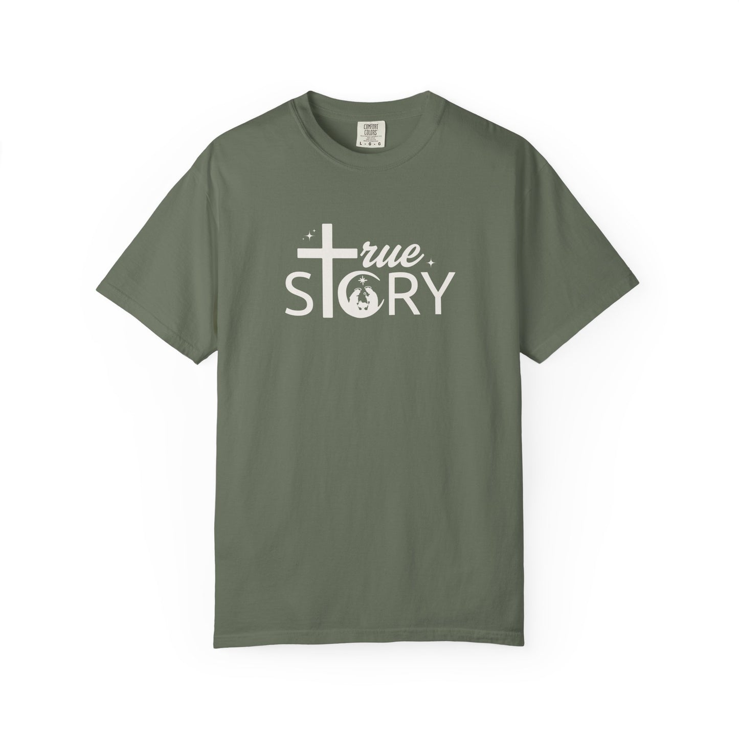 True Story - Comfort Colors Tee