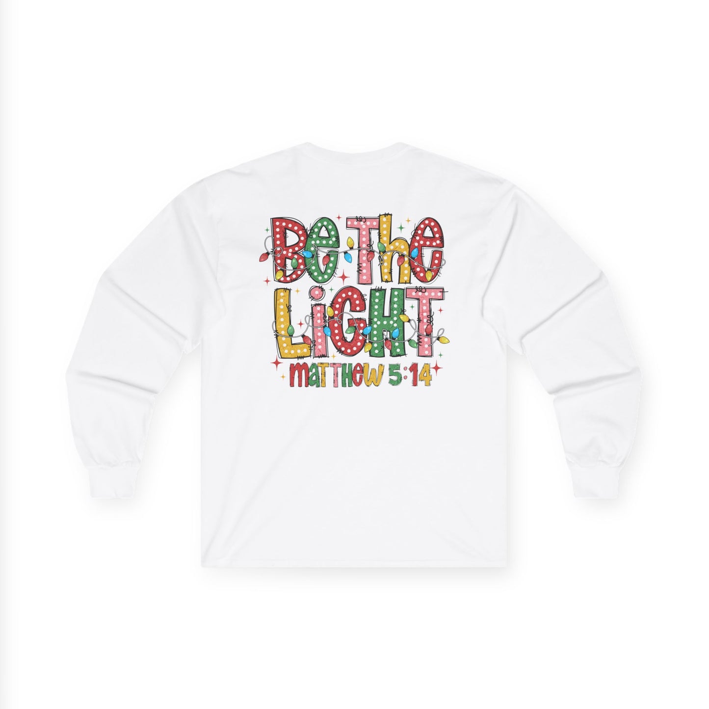 Be The Light - Long Sleeve Tee