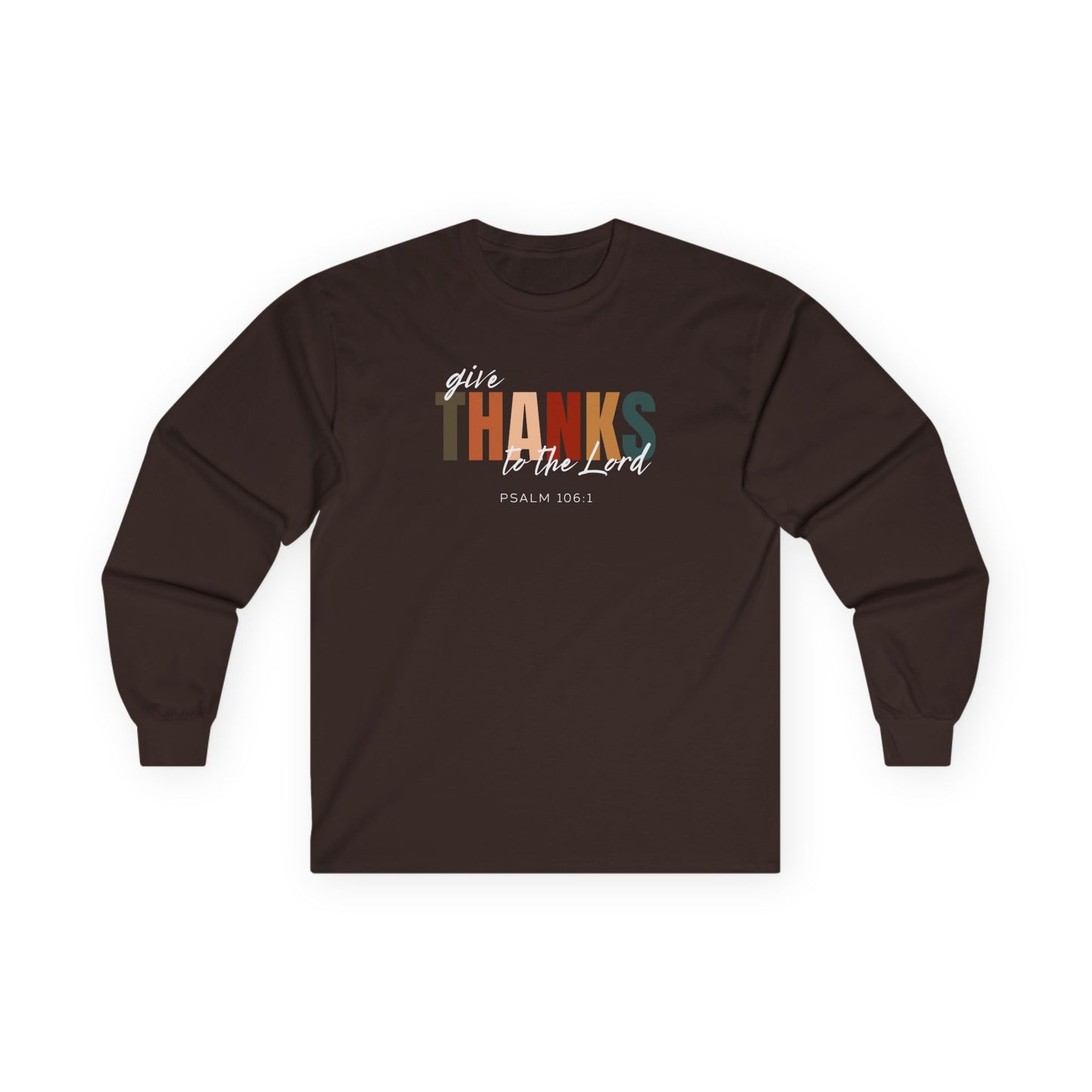 Give Thanks To The Lord - Long Sleeve Tee