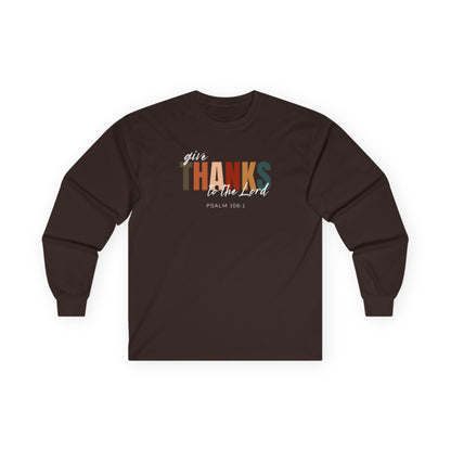 Give Thanks To The Lord - Long Sleeve Tee
