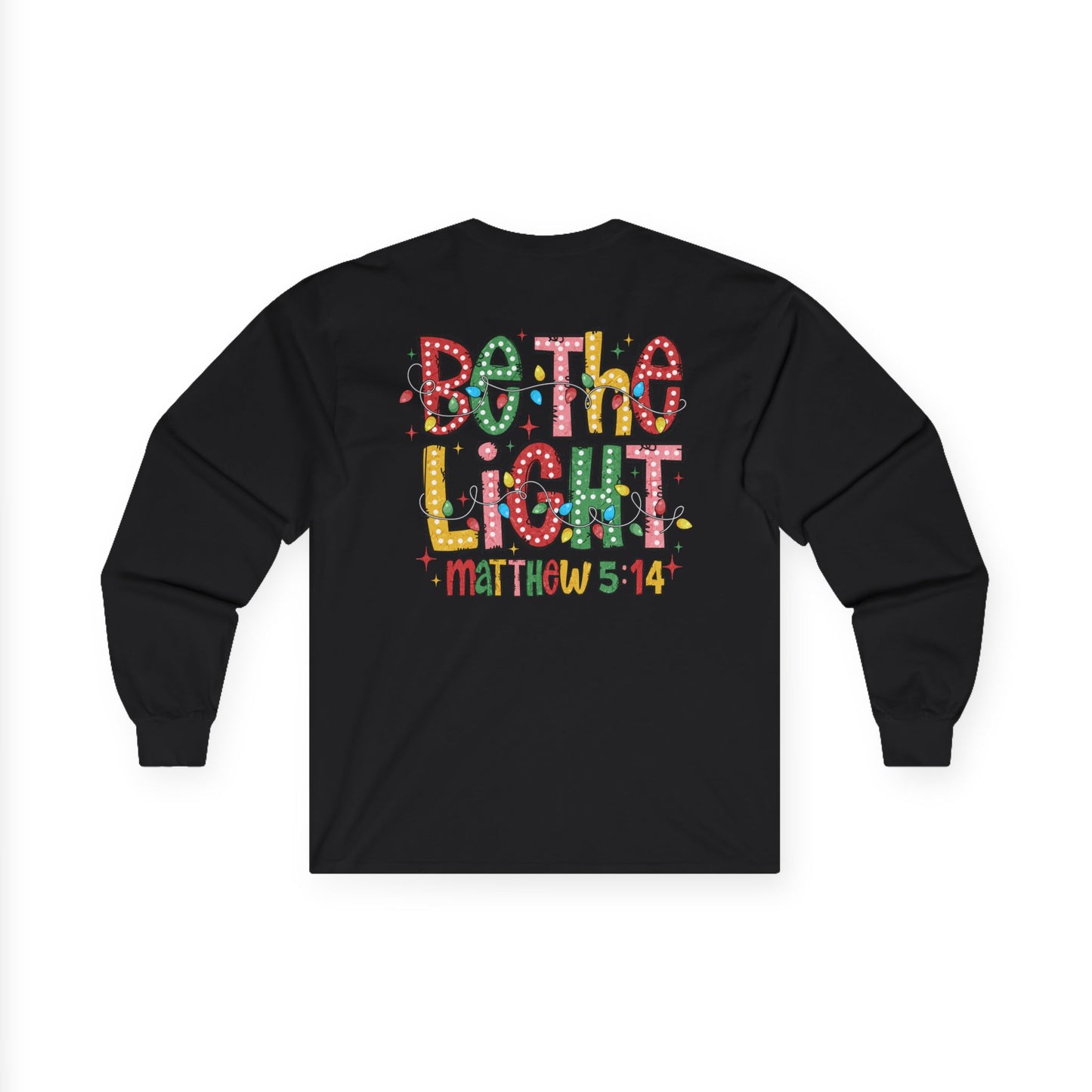 Be The Light - Long Sleeve Tee